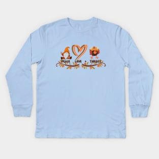 Peace Love and Turkey Kids Long Sleeve T-Shirt